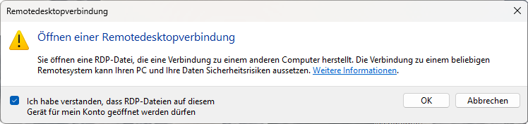 Screenshot einer Windows-Fehlermeldung: Überschrift: Öffnen einer Remotedesktopverbindung. Text: Sie öffnen eine RDP-Datei, die eine Verbindung zu einem anderen Computer herstellt. Die Verbindung zu einem beliebigen Remotesystem kann Ihren PC und Ihre Daten Sicherheitsrisiken aussetzen. Darunter ist eine Checkbox neben dem Text 